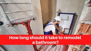 How long should it take to remodel a bathroom