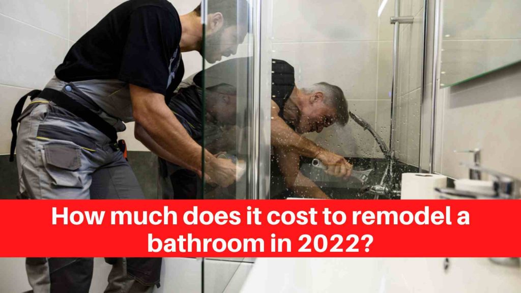 How much does it cost to remodel a bathroom in 2022