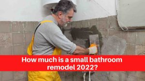 How much is a small bathroom remodel 2022