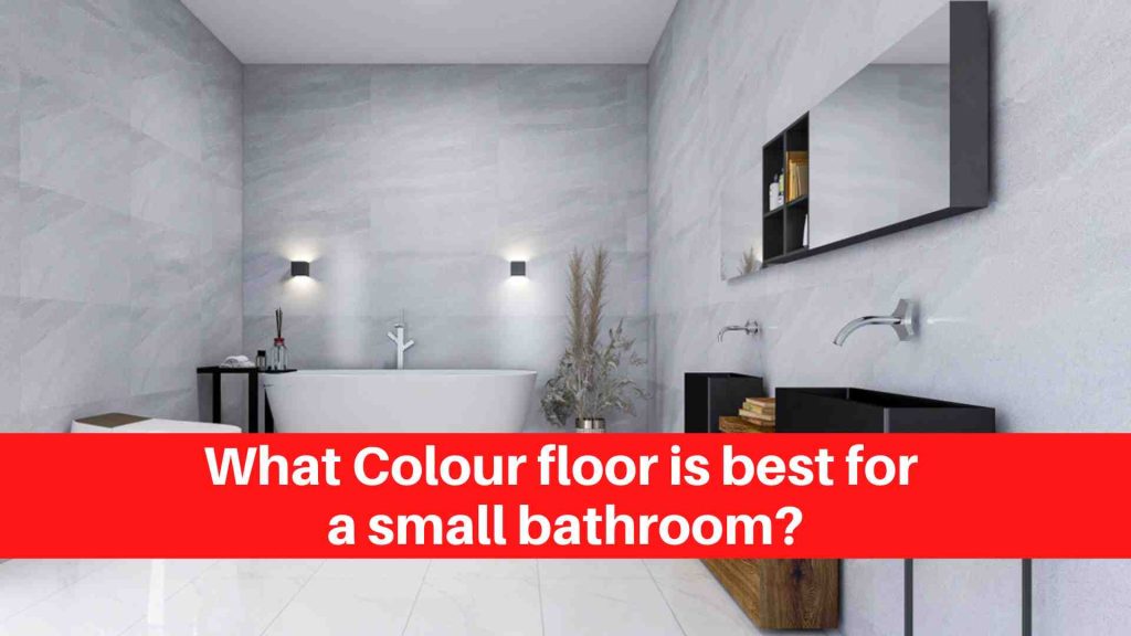 What Colour floor is best for a small bathroom