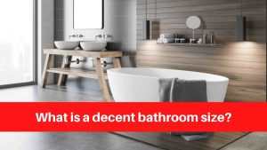 What is a decent bathroom size